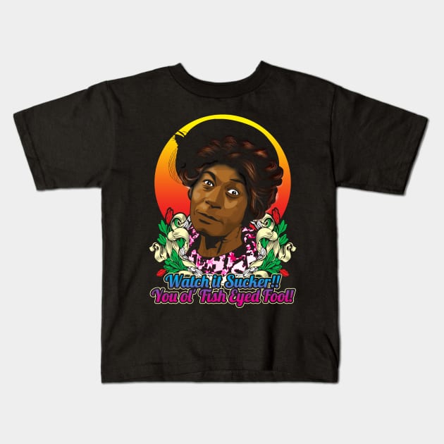 Sanford and son Aunt Esther Watch it sucker Kids T-Shirt by swarpetchracaig